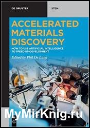 Accelerated Materials Discovery: How to Use Artificial Intelligence to Speed Up Development