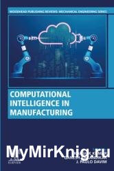 Computational Intelligence in Manufacturing (2022)