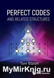 Perfect Codes and Related Structures