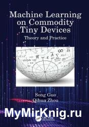 Machine Learning on Commodity Tiny Devices: Theory and Practice