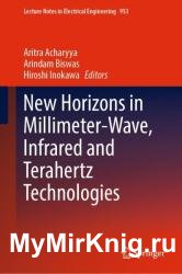 New Horizons in Millimeter-Wave, Infrared and Terahertz Technologies