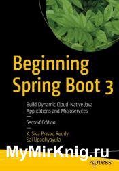 Beginning Spring Boot 3: Build Dynamic Cloud-Native Java Applications and Microservices, Second Edition