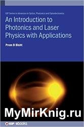 Introduction to Photonics and Laser Physics with Applications