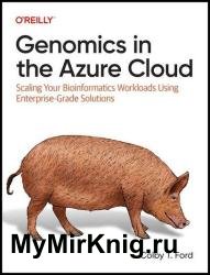Genomics in the Azure Cloud: Scaling Your Bioinformatics Workloads Using Enterprise-Grade Solutions