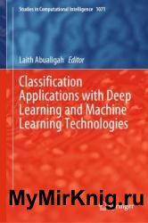 Classification Applications with Deep Learning and Machine Learning Technologies