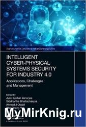 Intelligent Cyber-Physical Systems Security for Industry 4.0: Applications, Challenges and Management