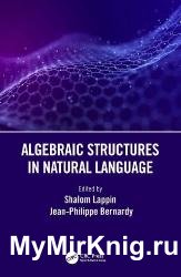 Algebraic Structures in Natural Language