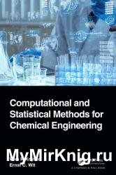 Computational and Statistical Methods for Chemical Engineering