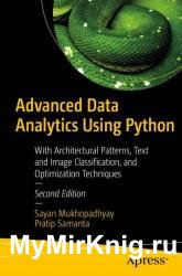 Advanced Data Analytics Using Python: With Architectural Patterns, Text and Image Classification, 2nd Edition