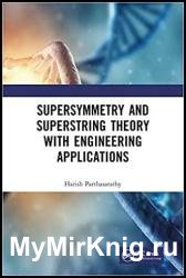 Supersymmetry and Superstring Theory with Engineering Applications