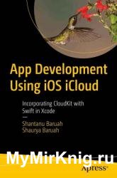App Development Using iOS iCloud: Incorporating CloudKit with Swift in Xcode