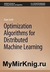 Optimization Algorithms for Distributed Machine Learning