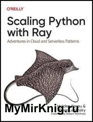 Scaling Python with Ray: Adventures in Cloud and Serverless Patterns (Final Release)