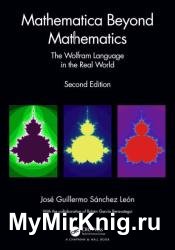 Mathematica Beyond Mathematics The Wolfram Language in the Real World, 2nd Edition