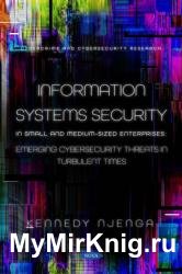 Information Systems Security in Small and Medium-Sized Enterprises: Emerging Cybersecurity Threats in Times of Turbulence