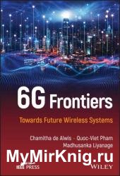 6G Frontiers: Towards Future Wireless Systems