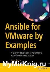 Ansible for VMware by Examples: A Step-by-Step Guide to Automating Your VMware Infrastructure