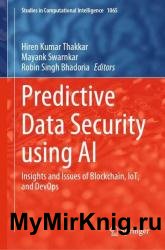 Predictive Data Security using AI: Insights and Issues of Blockchain, IoT, and DevOps