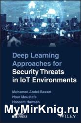 Deep Learning Approaches for Security Threats in IoT Environments