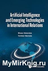 Artificial Intelligence And Emerging Technologies In International Relations