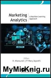 Marketing Analytics: A Machine Learning Approach