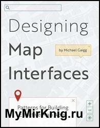 Designing Map Interfaces: Patterns for Building Effective Map Apps