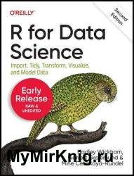 R for Data Science: Import, Tidy, Transform, Visualize, and Model Data, 2nd Edition (Early Release)