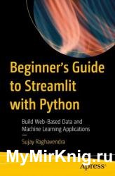 Beginner's Guide to Streamlit with Python: Build Web-Based Data and Machine Learning Applications