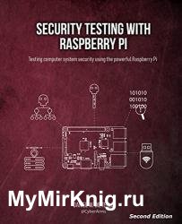 Security Testing with Raspberry Pi, Second Edition