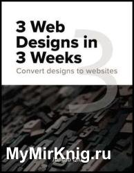 3 Web Designs In 3 Weeks: Convert designs to websites