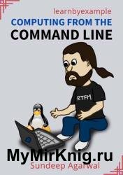 Computing from the Command Line : Linux command line tools and Shell Scripting for beginner to intermediate level users