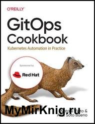 GitOps Cookbookk: Kubernetes Automation in Practice (Final Release)