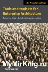 Tools and toolsets for enterprise architecture : Support for design, discipline and decision-making