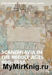 Scandinavia in the Middle Ages 900-1550: Between Two Oceans