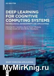 Deep Learning for Cognitive Computing Systems: Technological Advancements and Applications