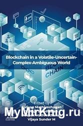 Blockchain in a Volatile-Uncertain-Complex-Ambiguous World
