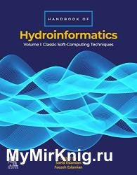 Handbook of HydroInformatics: Volume I: Classic Soft-Computing Techniques
