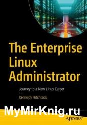 The Enterprise Linux Administrator: Journey to a New Linux Career