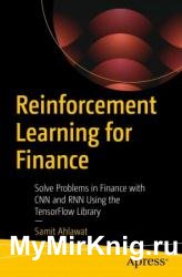 Reinforcement Learning for Finance: Solve Problems in Finance with CNN and RNN Using the TensorFlow Library