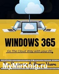 Windows 365 For Beginners & Power Users: Go The Cloud Way with your PC