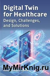 Digital Twin for Healthcare : Design, Challenges, and Solutions