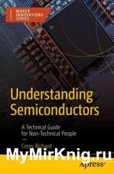 Understanding Semiconductors: A Technical Guide for Non-Technical People