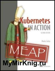 Kubernetes in Action, Second Edition (MEAP v14)