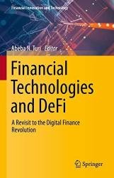 Financial Technologies and DeFi: A Revisit to the Digital Finance Revolution