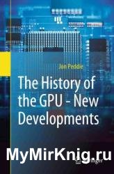 The History of the GPU - New Developments