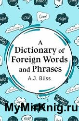 A Dictionary of Foreign Words and Phrases