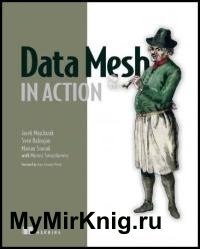 Data Mesh in Action (Final Release)