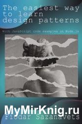 The easiest way to learn design patterns : With JavaScript code examples on Node.js