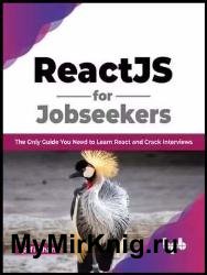 ReactJS for Jobseekers: The Only Guide You Need to Learn React and Crack Interviews