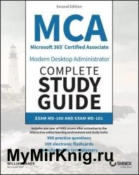 MCA Microsoft 365 Certified Associate Modern Desktop Administrator Complete Study Guide with 900 Practice Test Questions, 2nd Edition